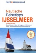 Cover: Nautische Reisetipps Ijsselmeer mit Markermeer - Mundo Marketing