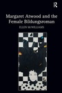 Bild: Margaret Atwood and the Female Bildungsroman - Routledge