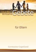 Cover: Wirksame Gebete f&uuml;r Eltern - Durchbruch Verlag