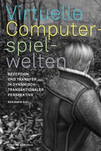 Abbildung von: Virtuelle Computerspielwelten - Herbert von Halem Verlag
