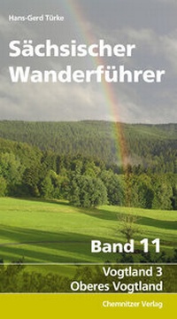 Abbildung von: Sächsischer Wanderführer, Band 11 - Chemnitzer Verlag und Druck