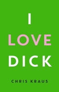 Cover: I Love Dick - Matthes & Seitz Berlin