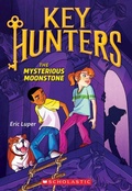 Cover: The Mysterious Moonstone (Key Hunters #1) - Scholastic US