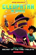 Cover: Secret of the Time Tablets: A Graphic Novel (Cleopatra in Space #3) - Scholastic US