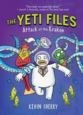 Cover: Attack of the Kraken (the Yeti Files #3) - Scholastic US