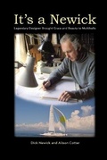 Cover: IT'S A NEWICK - Legendary Designer Brought Grace and Beauty to Multihulls - Bookspecs Publishing