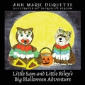 Cover: Little Sam and Little Riley's Big Halloween Adventure - Outskirts Press