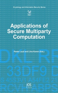Enlarge image Cover: Applications of Secure Multiparty Computation - IOS Press,US