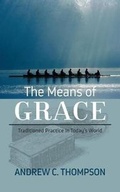 Cover: The Means of Grace - Seedbed Publishing