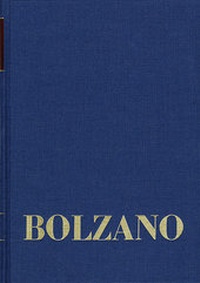 Abbildung von: Bernard Bolzano Gesamtausgabe / Reihe II: Nachlaß. A. Nachgelassene Schriften. Band 24,1: Erbauungsreden des Studienjahres 1818/1819. Erster Teil - frommann-holzboog