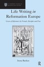 Cover: Life Writing in Reformation Europe - Routledge