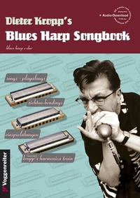 Abbildung von: Dieter Kropp's Blues Harp Songbook - Voggenreiter Verlag
