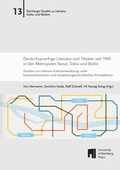 Cover: Deutschsprachige Literatur und Theater seit 1945 in den Metropolen Seoul, Tokio und Berlin - University of Bamberg Press