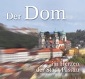 Cover: Der Dom im Herzen der Stadt Passau - Medien-Sales Bayern GmbH