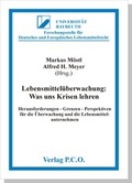 Cover: Lebensmittel&uuml;berwachung: Was uns Krisen lehren - P.C.O.-Verlag