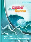 Cover: Der Zauber unter der Sonne - familia Verlag