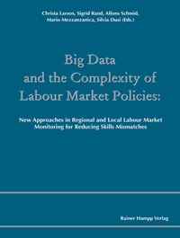 Bild vergrößern Bild: Big Data and the Complexity of Labour Market Policies - Edition Rainer Hampp