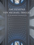 Cover: Die Fenster von Michael Triegel in der K&ouml;thener Schlosskirche - Sandstein Kultur