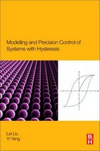 Enlarge image Cover: Modeling and Precision Control of Systems with Hysteresis - Butterworth-Heinemann