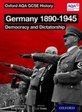 Cover: Oxford AQA History for GCSE: Germany 1890-1945: Democracy and Dictatorship - Oxford University Press