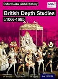 Cover: Oxford AQA History for GCSE: British Depth Studies c1066-1685 (Norman, Medieval, Elizabethan and Restoration England) - Oxford University Press