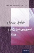 Cover: Oxford Student Texts: Lady Windermere's Fan - Oxford University Press