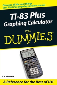 Enlarge image Cover: TI-83 Plus Graphing Calculator For Dummies - Wiley