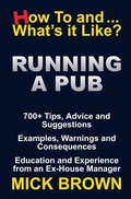 Cover: Running a Pub (How to...and What's it Like?) - Howtoandwhatsitlike.com Publishing