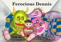 Cover: Ferocious Dennis - Ferocious Publishing