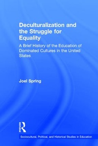 Enlarge image Cover: Deculturalization and the Struggle for Equality - Routledge