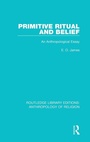Cover: Primitive Ritual and Belief - Routledge