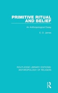 Cover: Primitive Ritual and Belief - Routledge