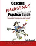 Cover: Coaches' Emergency Practice Guide for Girls Lacrosse - Lulu.com