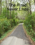 Cover: The Road Never Ends - Lulu.com