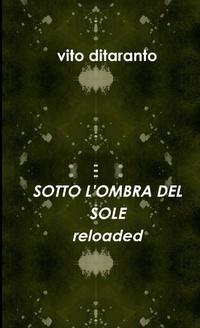 Abbildung von: Sotto L'Ombra Del Sole Reloaded - Lulu.com