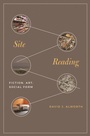 Cover: Site Reading - Princeton University Press