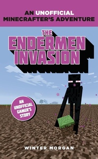 Abbildung von: Minecrafters: The Endermen Invasion - Bloomsbury Childrens Books