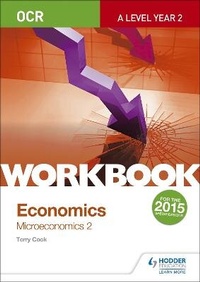 Enlarge image Cover: OCR A-Level Economics Workbook: Microeconomics 2 - Philip Allan Updates