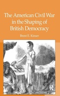 Cover: The American Civil War in the Shaping of British Democracy - Routledge