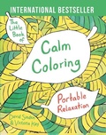 Cover: The Little Book of Calm Coloring - Touchstone Books