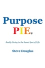 Cover: Purpose Pie - WestBow Press
