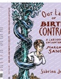 Cover: Our Lady of Birth Control - Soft Skull Press