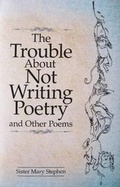 Cover: The Trouble About Not Writing Poetry - Vesuvius Press