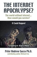 Bild: THE INTERNET APOCALYPSE? The World Without Internet... How Would You survive? - Booklocker.com