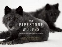 Enlarge image Cover: The Pipestone Wolves - Rocky Mountain Books
