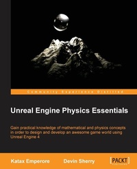 Enlarge image Cover: Unreal Engine Physics Essentials - Packt Publishing