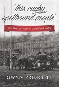 Abbildung von: The Birth of Rugby in Cardiff and Wales - St David's Press