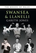 Cover: The Boxers of Swansea and Llanelli: volume 4 - St David's Press