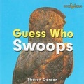 Cover: Guess Who Swoops - Cavendish Square Publishing