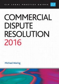 Enlarge image Cover: Commercial Dispute Resolution 2016 - College of Law Publishing